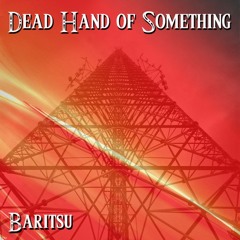 Dead Hand of Something