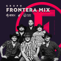 Grupo Frontera Mix by DJ Erick El Cuscatleco ft Alex Land IR