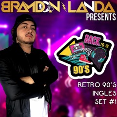 Bramdon Landa Presents: Retro 90's Ingles Set #1