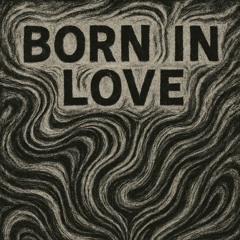 Born in Love