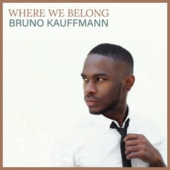 Bruno Kauffmann - Where We Belong (Original Mix)