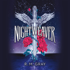 Nightweaver By R.M. Gray, Read By Alexandra Boulton (Audiobook Excerpt)