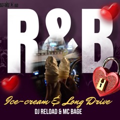Ice Cream & Long Drive - Dj Reload & MC Bage
