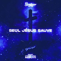 Seul Jésus sauve ft. Angelina Mbuyi