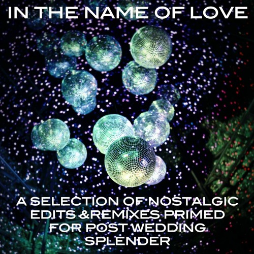 IN THE NAME OF LOVE