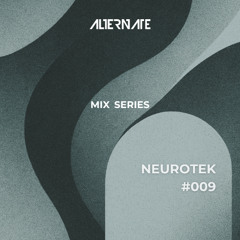 Mix Series 009: Neurotek