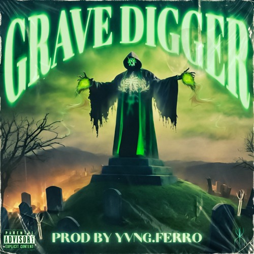 GRAVE DIGGER (Prod Yvng Ferro)