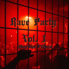 Rave Party Vol. I - Berlín Vibes (Fast & Relentless)