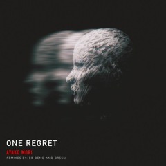 One Regret - Ayako Mori (BB Deng remix) [Fallen Angel techno]