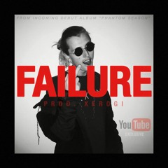 ghostofblu  - FAILURE (PROD. XEROGI)