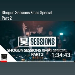 Shogun Sessions Xmas Special - Part 2