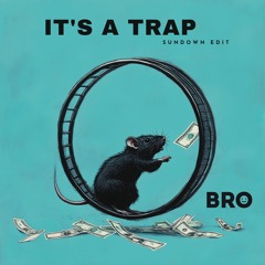 It's a trap (Sundown Edit)