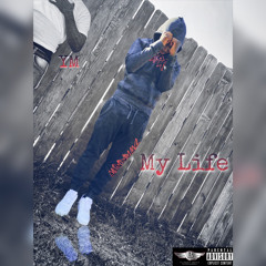My Life (ProdBy. Hoodwil)