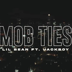 Mob Ties- Lil Bean  Feat Jackboy