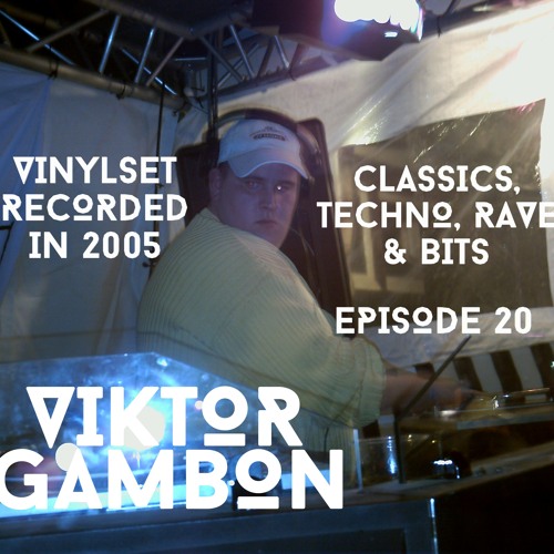 VIKTOR GAMBON / CLASSICS, TECHNO, RAVE & BITS #20 ON TOXIC SICKNESS / DECEMBER / 2022
