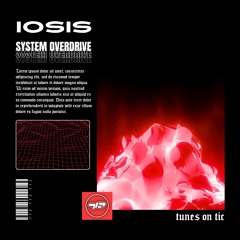 IOSIS - SYSTEM OVERDRIVE