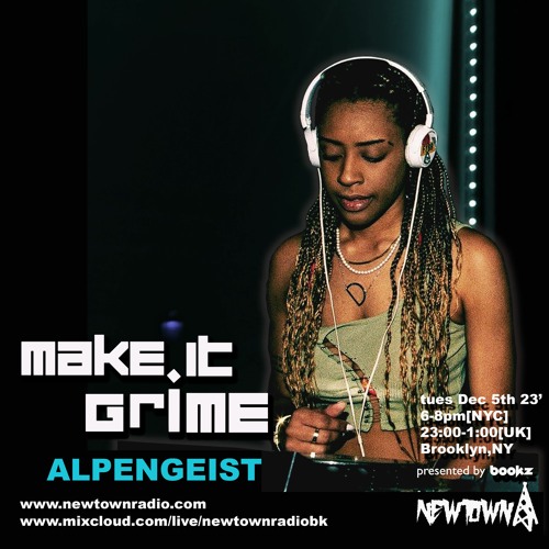 MAKE IT GRIME with Bookz, guest mix from Alpengeist 12-5-23