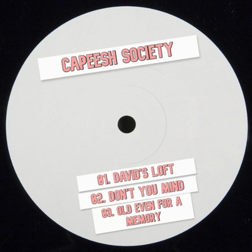 PREMIERE: Capeesh Society - David's Loft [Bandcamp Exclusive]