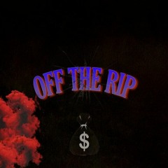 Off the rip (Prod. RAN)