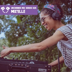 Unchained Mix Series 025 by Mix'Elle (Portugal)