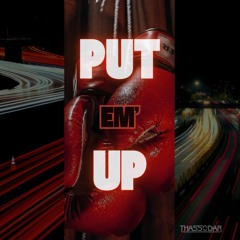 Thassodar - Put Em Up