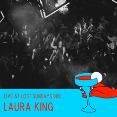 Live at Lost Sundays 005: Laura King