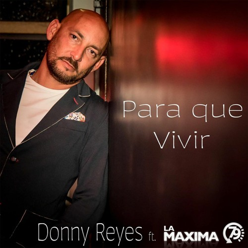 " Para Que Vivir " Donny Reyes Feat. La Maxima