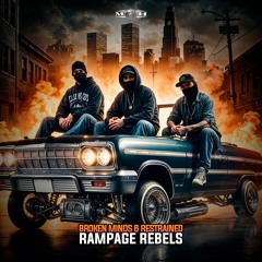 Broken Minds & Restrained - Rampage Rebels