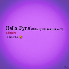 Hella Fyne