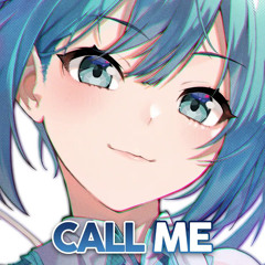Nightcore - Call Me - (Lyrics)
