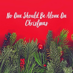 No One Should Be Alone On Christmas (Taylor Aaron Parker Williams)