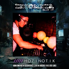 Insomnia part IV - Hozinotik