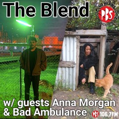 The Blend 5.12.22 w/ guests Anna Morgan (USA) & Bad Ambulance