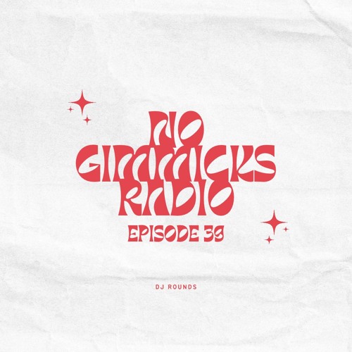 No Gimmicks Radio #039 : DJ Rounds