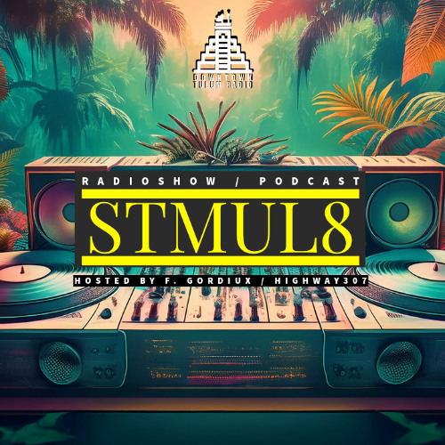 Stmul8 Radioshow / Downtown Tulum Radio :: Vol. 76