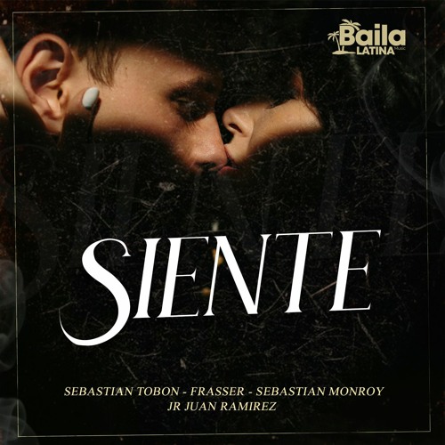 Sebastian Tobon, Frasser, Sebastian Monroy, JR Juan Ramirez - Siente (Original Mix)