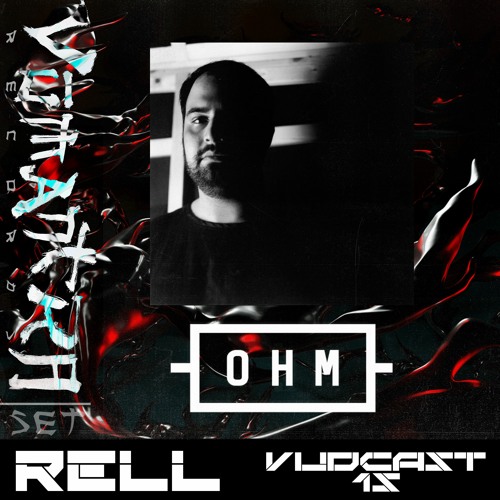 RELL @ OHM Berlin X VūMantra Records night - [Vūdcast_015]