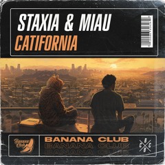 BC108 // Staxia & MIAU - Catifornia