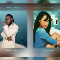 Aaliyah ft. Burna Boy - Secret Rock the Boat (mashup)