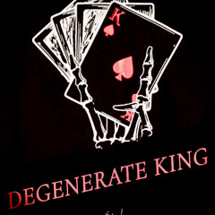 Degenerate King - Demo