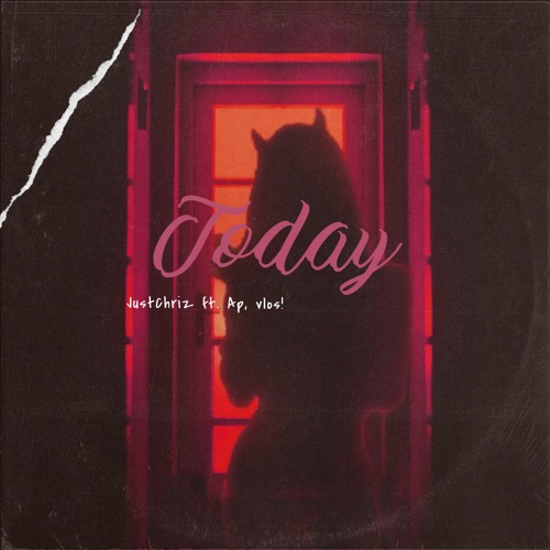 Today!! (JustChriz ft - AP, Vlos)