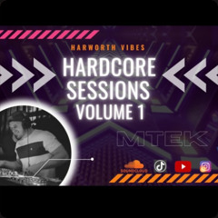 HARDCORE SESSIONS VOLUME 1 | DJ MTEK | HAPPY HARDCORE | UK HARDCORE