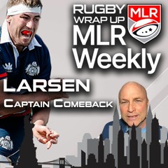 MLR WEEKLY: Captain Comeback Josh Larsen of No-Name New England, Opinion, Rumors, Moves