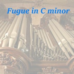 Fugue in C minor for Organ