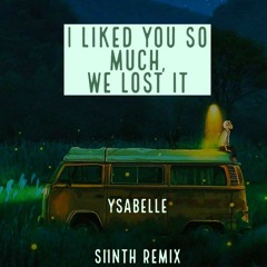 I Liked You So Much (SIINTH remix).mp3