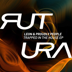 Leon (Italy), Proudly People - Trapped In The House