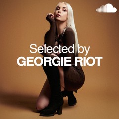 Selected By… Georgie Riot