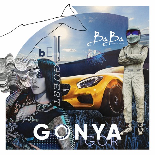 Igor Gonya - Be my guest mix