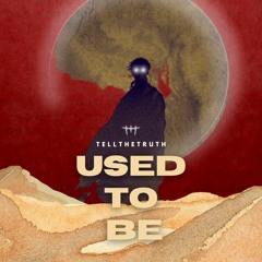 Used To Be (FREE DOWNLOAD)