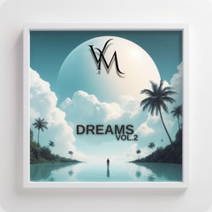 Dreams Vol.2
